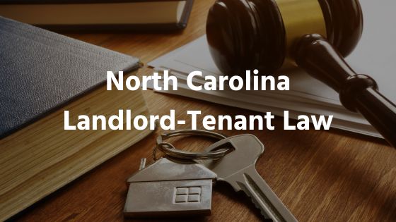 North Carolina Landlord Tenant Law (Ultimate Landlord Guide)